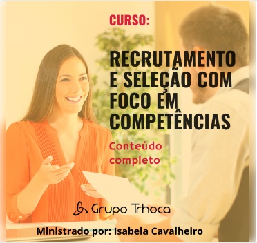  Curso de Recrutamento e Seleção com foco em Competências