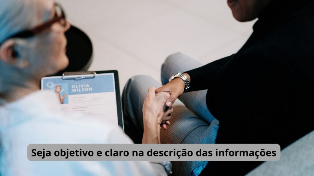 seja claro e objetivo ao falar de você.