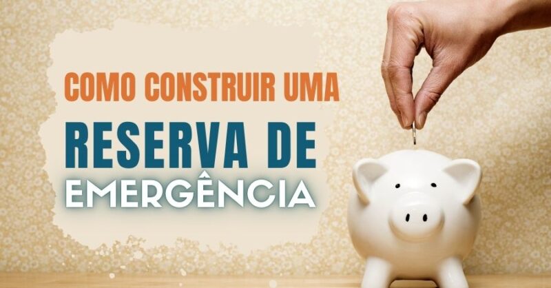 Como Construir uma Reserva de Emergência